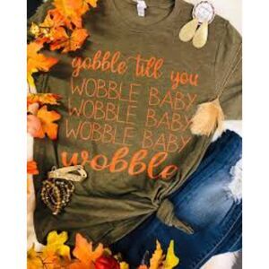 Gobble Till You Wobble Graphic Tee